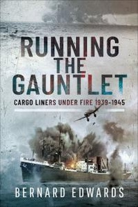 Abbildung von: Running the Gauntlet - Pen & Sword Maritime