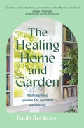 Cover: The Healing Home and Garden - Hodder & Stoughton