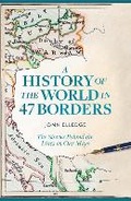 Cover: A History of the World in 47 Borders - Wildfire