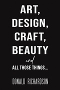 Cover: Art, Design, Craft, Beauty and All Those Things... - Austin Macauley Publishers
