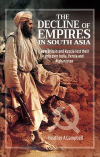 Abbildung von: The Decline of Empires in South Asia - Pen & Sword Military