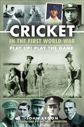 Cover: Cricket in the First World War - Pen & Sword History