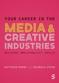 Cover: Your Career in the Media & Creative Industries - SAGE Publications Ltd