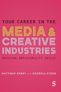Cover: Your Career in the Media & Creative Industries - SAGE Publications Ltd