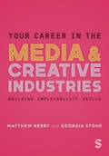 Cover: Your Career in the Media & Creative Industries - SAGE Publications Ltd