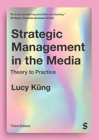 Enlarge image Cover: Strategic Management in the Media - SAGE Publications Ltd