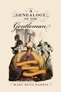 Cover: A Genealogy of the Gentleman - University of Delaware Press