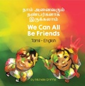 Cover: We Can All Be Friends (Tamil-English) - Language Lizard, LLC