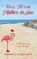Cover: Dial M for Mother-in-Law - Kimberly Kurth Gray
