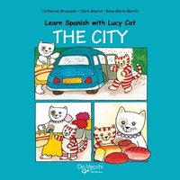 Abbildung von: Learn Spanish with Lucy Cat - The city - De Vecchi Ediciones