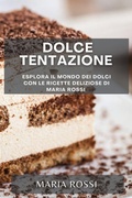 Cover: Dolce Tentazione - Maria Rossi
