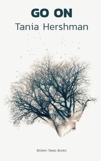 Enlarge image Cover: Go On - Broken Sleep Books