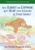 Cover: How Rabbit and Chipmunk Kept Bear from Stealing the Picnic Basket - LtoJ Press