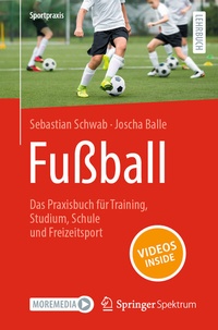 Abbildung von: Fußball - Das Praxisbuch für Training, Studium, Schule und Freizeitsport - Springer Spektrum
