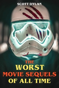 Abbildung von: The Worst Movie Sequels Of All Time - epubli