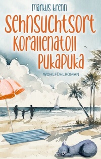 Abbildung von: Sehnsuchtsort Korallenatoll Pukapuka - BoD - Books on Demand