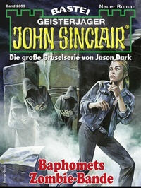 Abbildung von: John Sinclair 2353 - Bastei Lübbe