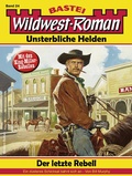 Cover: Wildwest-Roman - Unsterbliche Helden 24 - Bastei L&uuml;bbe