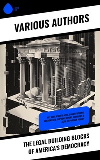 Enlarge image Cover: The Legal Building Blocks of America's Democracy - Sharp Ink