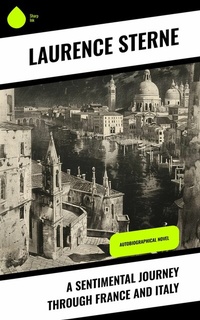 Abbildung von: A Sentimental Journey Through France and Italy - Sharp Ink