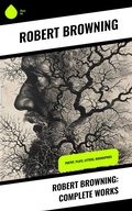 Cover: Robert Browning: Complete Works - Sharp Ink