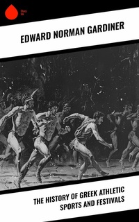 Abbildung von: The History of Greek Athletic Sports and Festivals - Sharp Ink