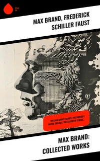 Enlarge image Cover: Max Brand: Collected Works - Sharp Ink