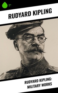 Abbildung von: Rudyard Kipling: Military Works - Sharp Ink