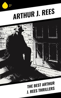 Enlarge image Cover: The Best Arthur J. Rees Thrillers - Sharp Ink
