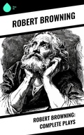 Cover: Robert Browning: Complete Plays - Sharp Ink