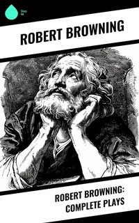 Enlarge image Cover: Robert Browning: Complete Plays - Sharp Ink