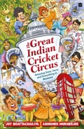 Cover: The Great Indian Cricket Circus - HarperCollins Publishers India