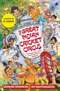 Cover: The Great Indian Cricket Circus - HarperCollins India