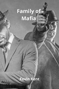Cover: Family of Mafia - Kevin Kent