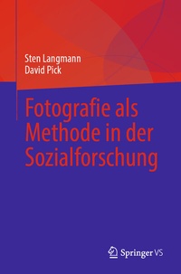 Abbildung von: Fotografie als Methode in der Sozialforschung - Springer VS