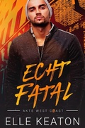 Cover: Echt Fatal (Akte West Coast) - Dirty Dog Press LLC