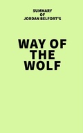 Cover: Summary of Jordan Belfort's Way of the Wolf - IRB Media