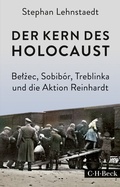 Cover: Der Kern des Holocaust - C.H.BECK