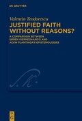 Bild: Justified Faith without Reasons? - De Gruyter