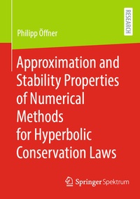 Enlarge image Cover: Approximation and Stability Properties of Numerical Methods for Hyperbolic Conservation Laws - Springer Spektrum