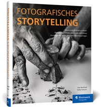 Abbildung von: Fotografisches Storytelling - Rheinwerk
