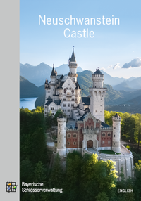 Enlarge image Cover: Neuschwanstein Castle - Bayerische Verw. d. staatl. Schlösser, Gärten u. Seen
