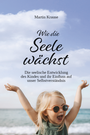Cover: Wie die Seele wächst - Verlagshaus Schlosser