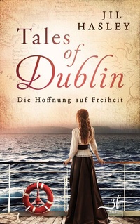 Abbildung von: Tales of Dublin: Die Hoffnung auf Freiheit - Zeilenfluss