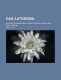 Cover: Das Automobil; Eine Einfuhrung in Bau Und Betrieb Des Modernen Kraftwagens - Rarebooksclub.com