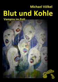 Abbildung von: Blut und Kohle - Vampire im Pott - Edition Paashaas Verlag EPV