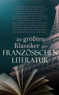 Cover: Die gr&ouml;&szlig;ten Klassiker der franz&ouml;sischen Literatur - e-artnow