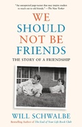Cover: We Should Not Be Friends - Vintage Books