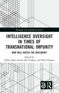 Cover: Intelligence Oversight in Times of Transnational Impunity - Routledge