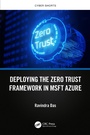 Cover: Deploying the Zero Trust Framework in MSFT Azure - Taylor & Francis